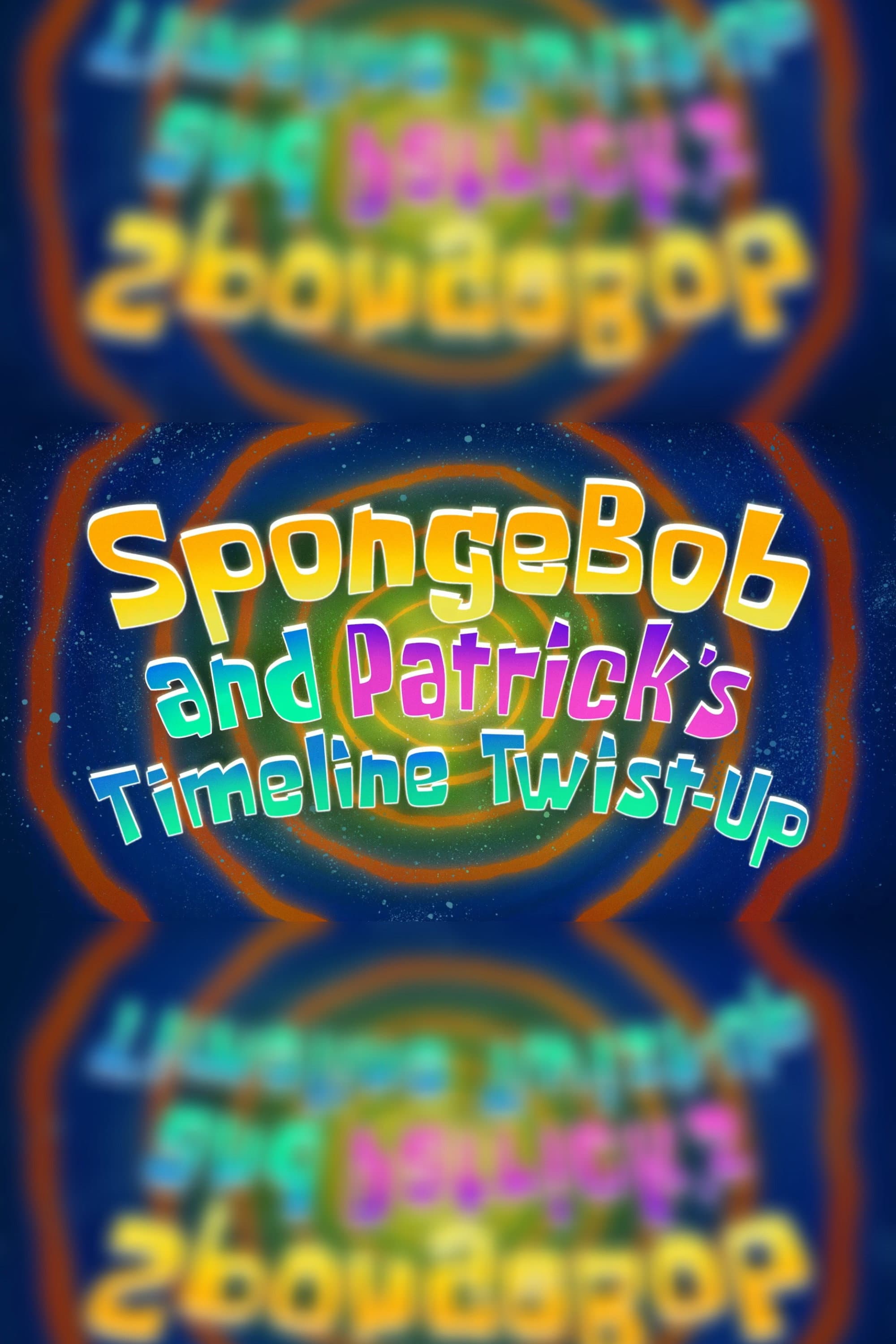 Poster of SpongeBob and Patrick's Timeline Twist-Up