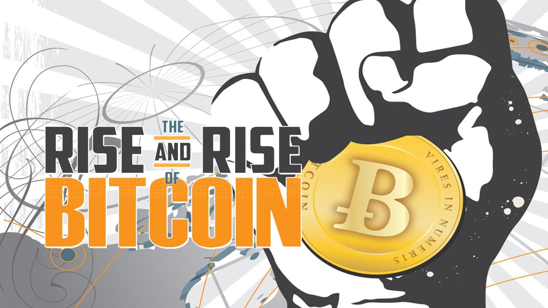 Backdrop of The Rise and Rise of Bitcoin
