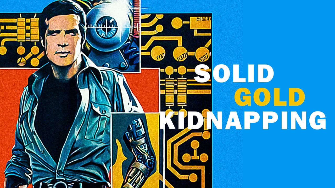 Backdrop of The Six Million Dollar Man: The Solid Gold Kidnapping