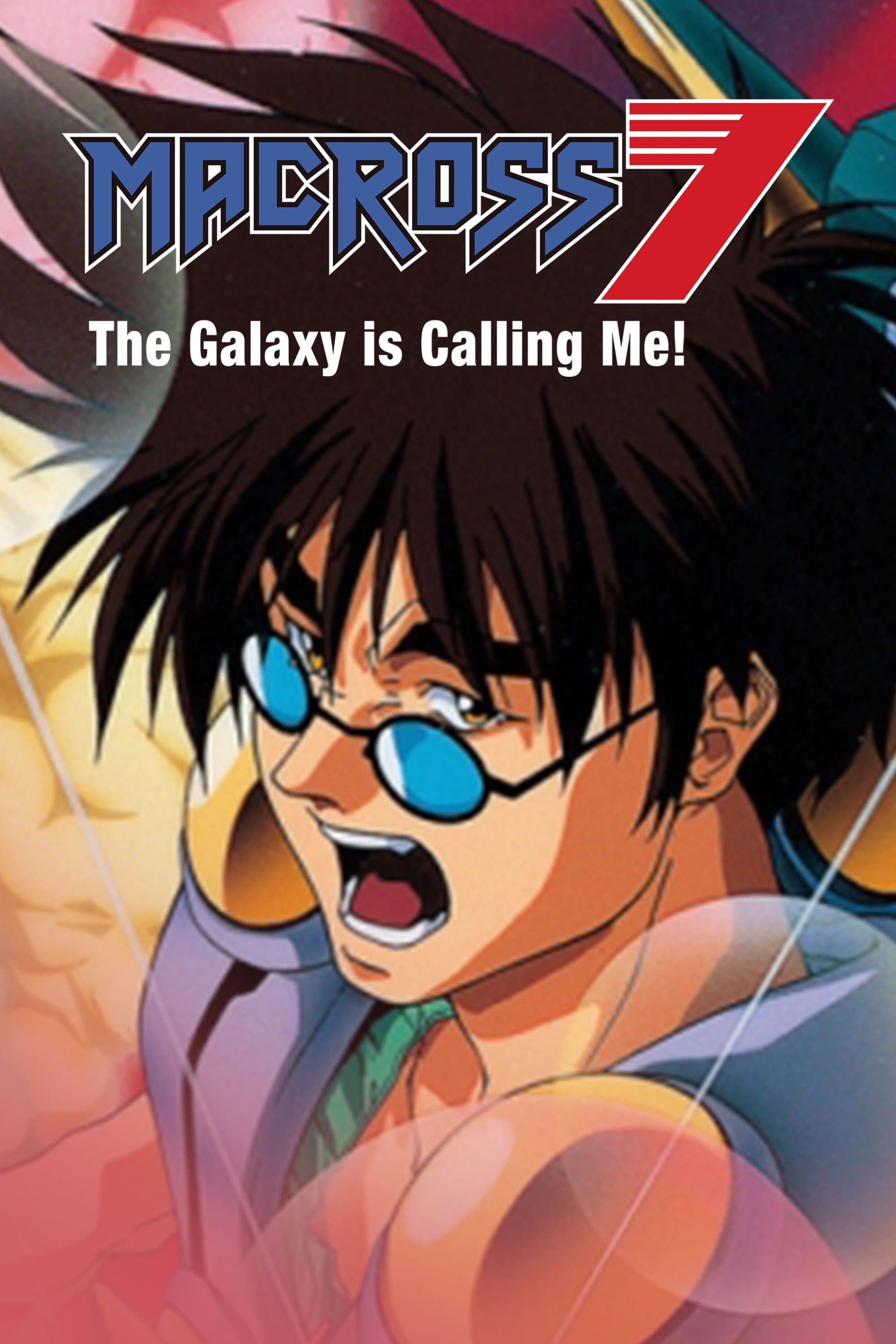 Poster of Macross 7: The Galaxy Is Calling Me!