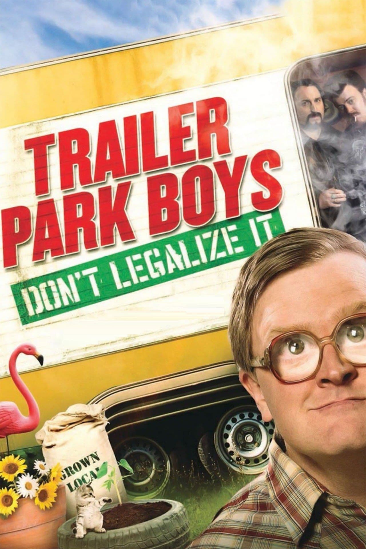 Poster of Trailer Park Boys: Don't Legalize It