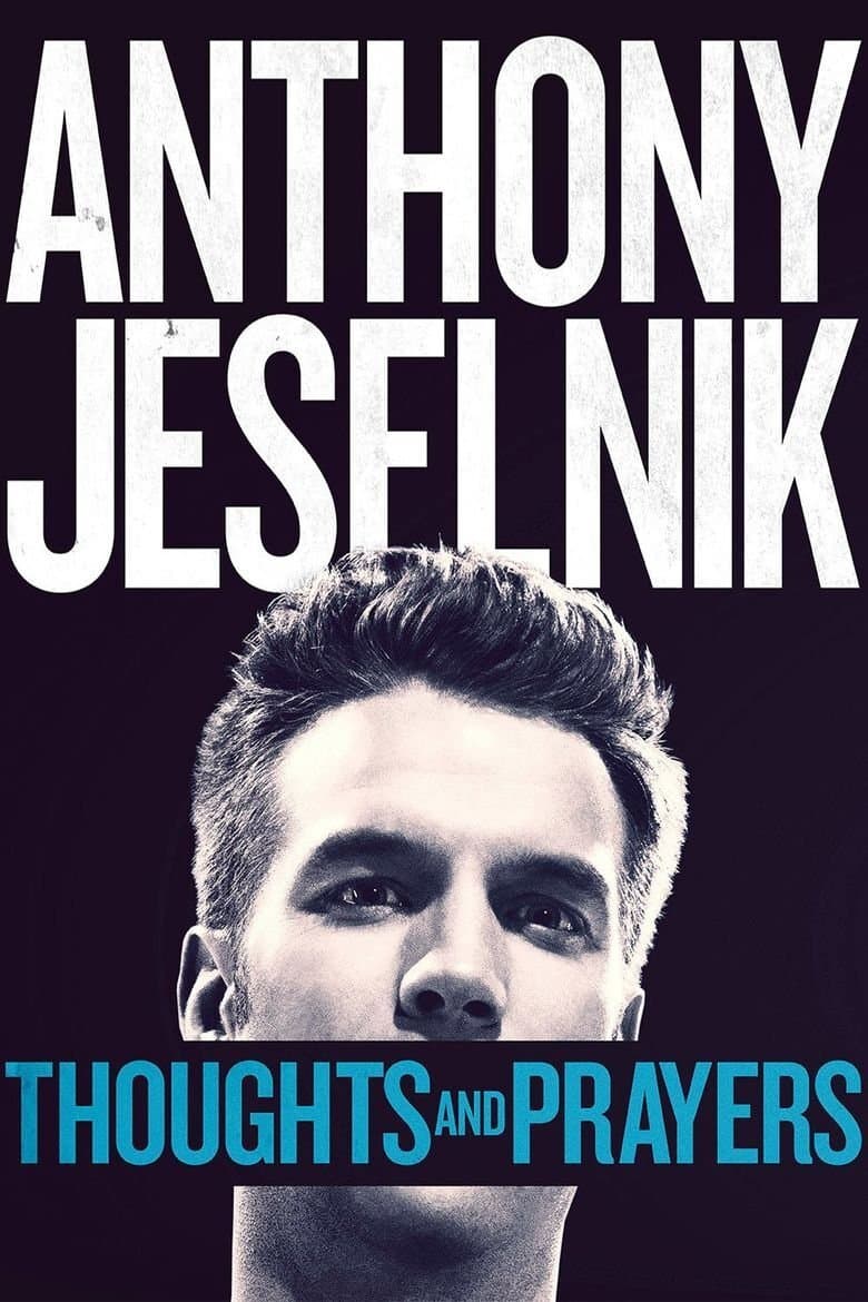 Poster of Anthony Jeselnik: Thoughts and Prayers