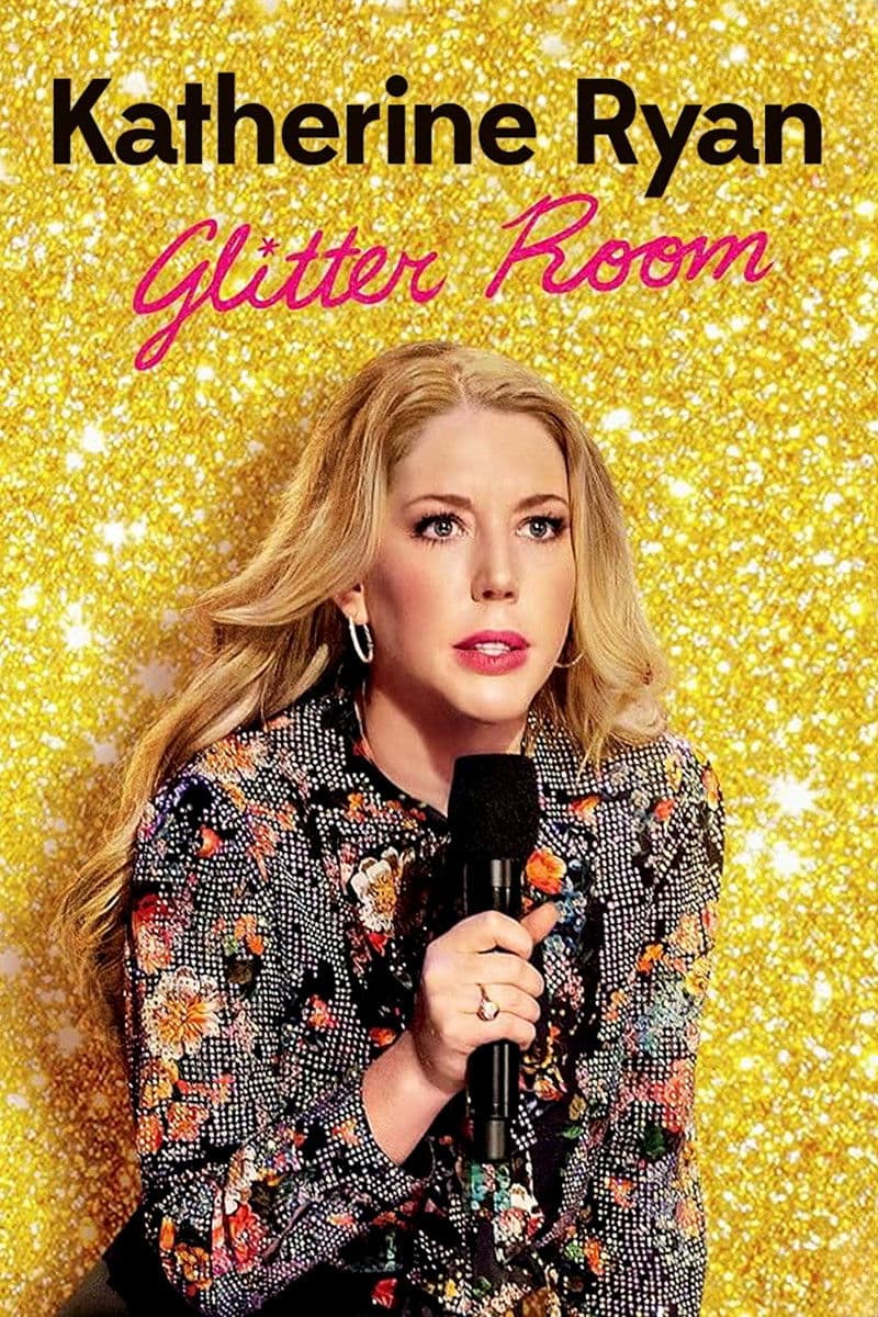 Poster of Katherine Ryan: Glitter Room