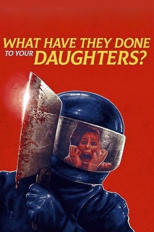 Poster of What Have They Done to Your Daughters?