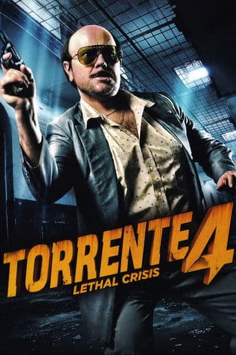 Poster of Torrente 4: Lethal crisis