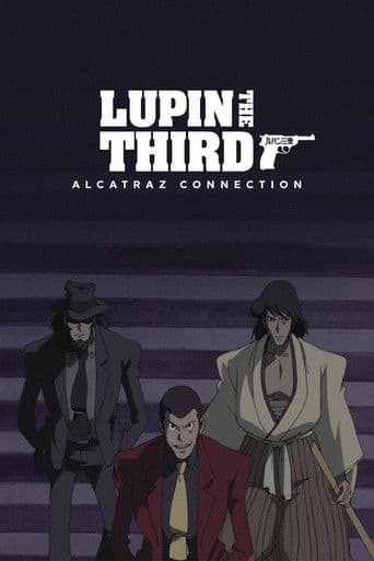 Poster of Lupin the Third: Alcatraz Connection