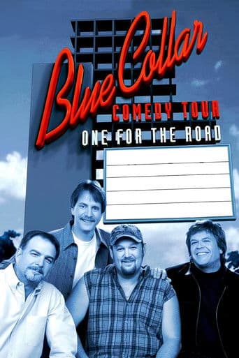 Poster of Blue Collar Comedy Tour: One for the Road