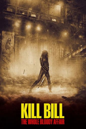 Poster of Kill Bill: The Whole Bloody Affair