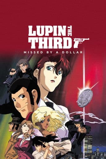 Poster of Lupin the Third: Missed by a Dollar