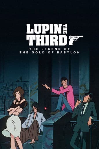 Poster of Lupin the Third: The Legend of the Gold of Babylon