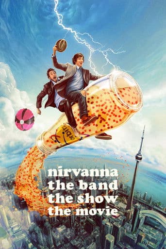 Poster of Nirvanna the Band the Show the Movie